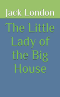 The Little Lady of the Big House