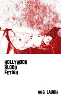 Hollywood Blood Fetish