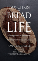 Jesus Christ, the Bread of Life