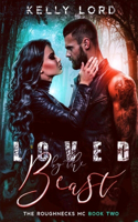 Loved By the Beast: The Roughnecks MC Book 2(2 The Roughnecks MC)