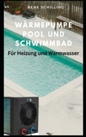 Wärmepumpe Pool und Schwimmbad