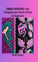 Fiber Painting 101