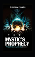 Mystic's Prophecy: A Fateful Journey into the Unknown