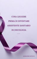 Cosa leggere prima di diventare Assistente sanitario in oncologia