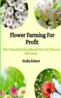 Flower Farming For Profit
