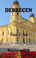 Debrecen Reiseführer 2024