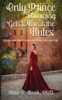 Only Prince Charming Gets to Break the Rules