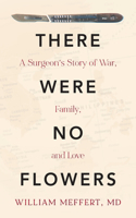 There Were No Flowers