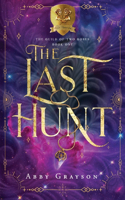 Last Hunt: A Standalone SciFi Bounty Hunter Romance (The Guild of Two Roses Book 1)