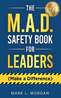 M.A.D. Safety Book for Leaders (Make a Difference)