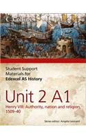 Edexcel AS Unit 2 Option A1: Henry VIII: Authority, Nation and Religion, 1509-40