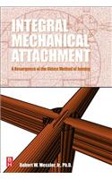 Integral Mechanical Attachment: A Resurgence of the Oldest Method of Joining