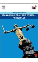 Managing Legal and Ethical Principles Revised Edition: Management Extra