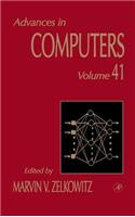 Advances in Computers: Volume 41(Volume 41 Advances in Computers)