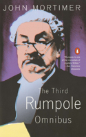 Third Rumpole Omnibus: Rumpole and the Age of Miracles, Rumpole a LA Carte, Rumpole and the Angel of Death