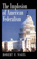 Implosion of American Federalism