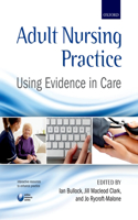 Adult Nursing Practice: Using Evidence in Care