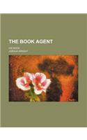 The Book Agent; His Book