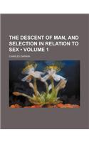 The Descent of Man, and Selection in Relation to Sex (Volume 1)