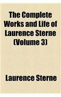 The Complete Works and Life of Laurence Sterne (Volume 3)