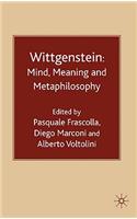 Wittgenstein: Mind, Meaning and Metaphilosophy