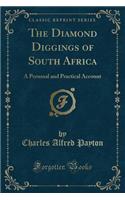The Diamond Diggings of South Africa