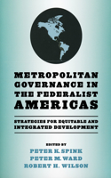 Metropolitan Governance in the Federalist Americas