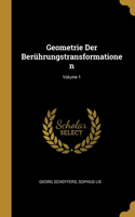 Geometrie Der Berührungstransformationen; Volume 1