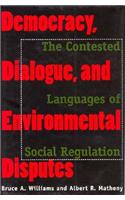 Democracy, Dialogue and Environmental Disputes