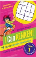 Will Shortz Presents I Can KenKen! Volume 1