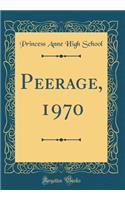 Peerage, 1970 (Classic Reprint)