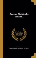 Oeuvres Choisies De Voltaire...