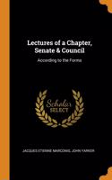 Lectures of a Chapter, Senate & Council