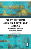 Sacred Rhetorical Education in 19th Century America