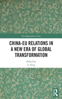 China-EU Relations in a New Era of Global Transformation