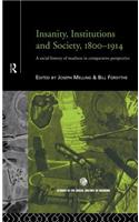 Insanity, Institutions and Society, 1800-1914
