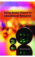 Using Social Theory in Educational Research