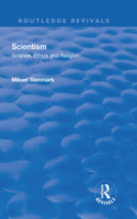 Scientism: Science, Ethics and Religion