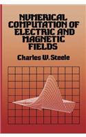 Numerical Computation of Electric and Magnetic Fields