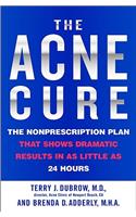 Acne Cure: The Nonprescription Plan That Shows Dramatic Results in as Little as 24 Hours(191)