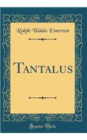 Tantalus (Classic Reprint)