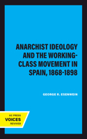 Anarchist Ideology and the Working-Class Movement in Spain, 1868-1898