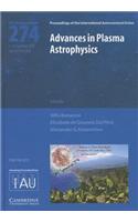 Advances in Plasma Astrophysics (IAU S274)