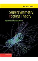 Supersymmetry and String Theory: Beyond the Standard Model: Beyond the Standard Model