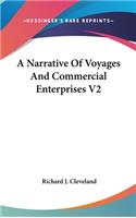 A Narrative Of Voyages And Commercial Enterprises V2: (English)