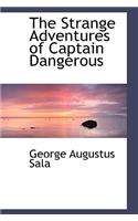 The Strange Adventures of Captain Dangerous: (English)