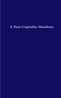 Post-Capitalist Manifesto