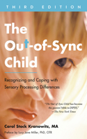 The Out-of-Sync Child, Third Edition: Recognizing and Coping with Sensory Processing Differences(The Out-of-Sync Child Series)