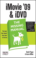 iMovie '09 and IDVD: The Missing Manual