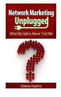 Network Marketing Unplugged